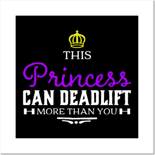 This Princess can Deadlift more than you Posters and Art